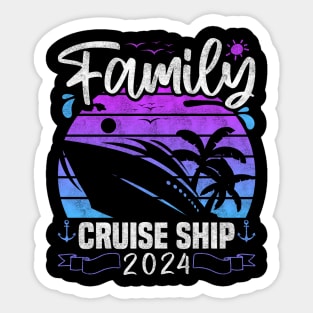 Family Cruise Ship 2024 - Cruise Adventure 2024, And Cruise Lovers Sticker